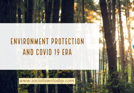 Environment Protection and Covid 19 Era