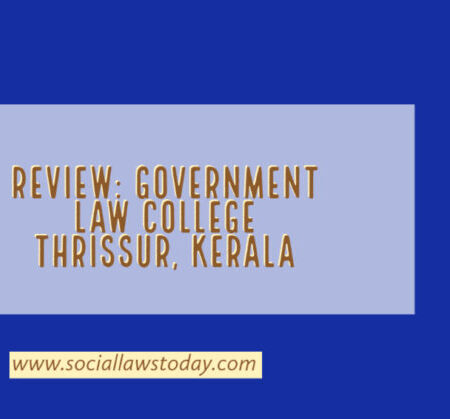 Review: Government Law College Thrissur, Kerala