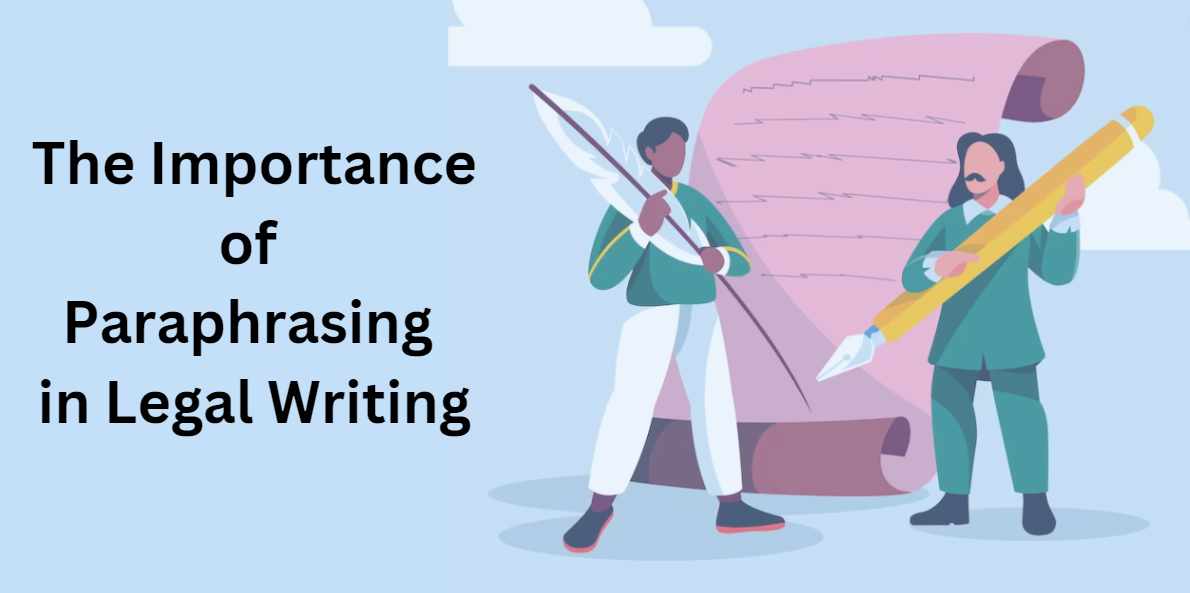Importance of Paraphrasing in Legal Writing