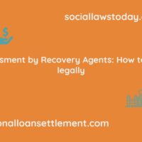 Harassment by Recovery Agents: How to Deal legally